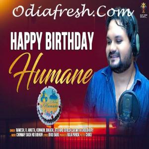 Happy Birthday Humane, Odia Song mp3 Download